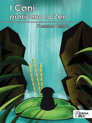 cover image of I Cani praticano lo Zen